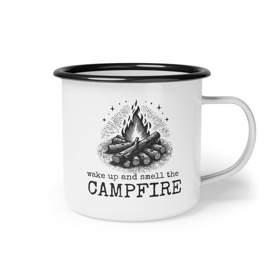 Wake Up And Smell The Campfire Enamel Mug